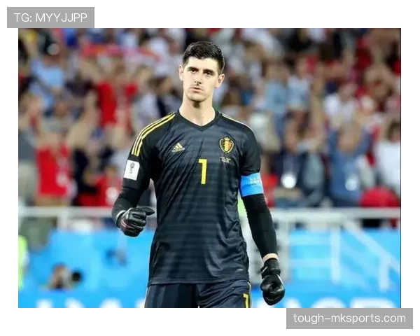 库尔图瓦世界杯神勇复苏，助力球队逐梦巅峰