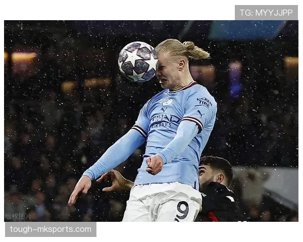 哈兰德：从挪威新星到曼城终结者的职业生涯跃迁解析